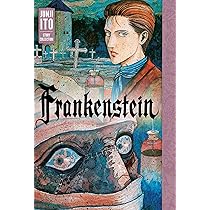 Frankenstein: Junji Ito Story Collection : Ito, Junji, Shelley