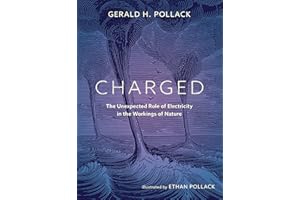 Charged: The Unexpected Role of Electricity in the Workings of Nature