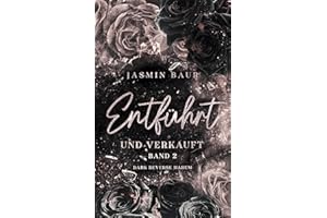 Entführt und verkauft: Band 2 (Dark Reverse Harem) (florales Cover mit Farbschitt) (Entführt-Reihe)