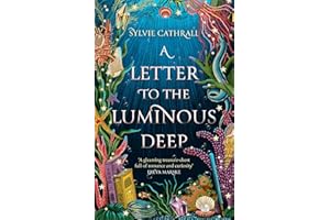 A Letter to the Luminous Deep: the perfect cosy magical academia read! (The Sunken Archive)