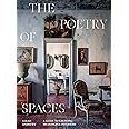 The Poetry of Spaces: A Guide to Creating Meaningful Interiors