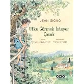 Ufku G&ouml;rmek İsteyen &Ccedil;ocuk