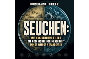 Seuchen: Wie unsichtbare Killer die Geschichte der Menschheit immer wieder veränderten