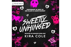 Sweetly Unhinged: A Dark Rom-Com (Devoted in Darkness, Book 1)