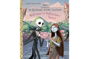 Welcome to Valentine's Town: Disney Tim Burton's the Nightmare Before Christmas (Little Golden Books)
