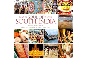 Soul of South India - Instrumentals of the Greatest Traditional Melodies
