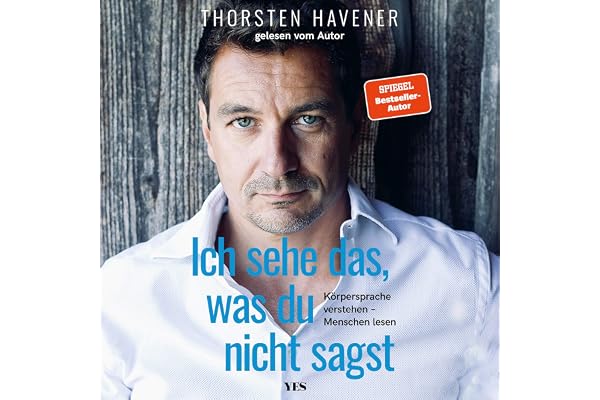 Ich sehe das, was du nicht sagst: Körpersprache verstehen - Menschen lesen