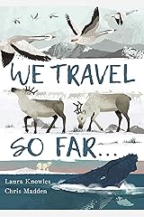 We Travel So Far:Small Stories of Incredibly Giant Journeys (English Edition) Format Kindle