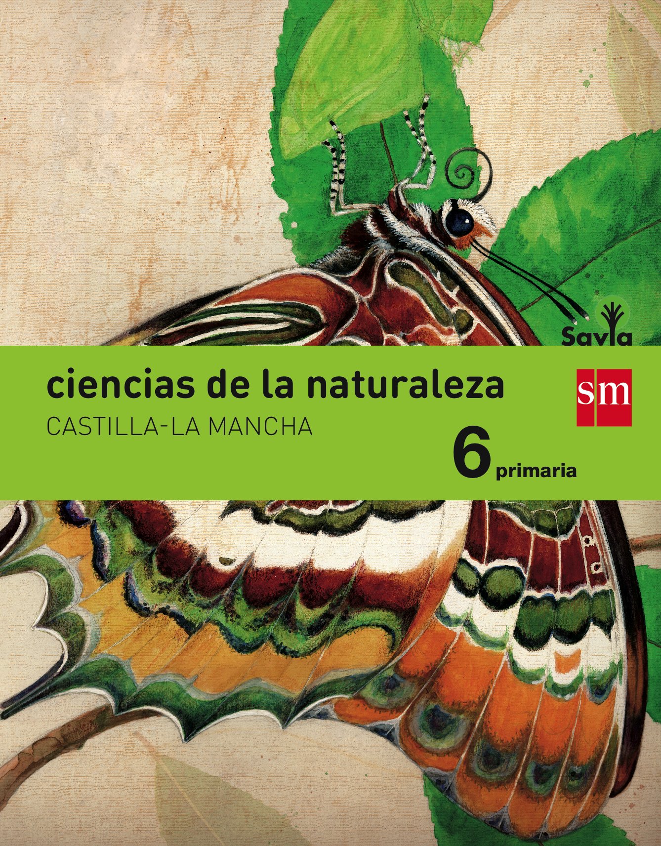 Ciencias de la naturaleza. 6 Primaria. Savia. Castilla-La Mancha