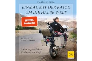 Einmal mit der Katze um die halbe Welt: Meine unglaublichen Erlebnisse mit Mogli