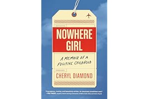 Nowhere Girl: A Memoir of a Fugitive Childhood