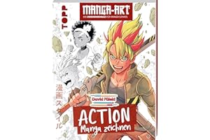 Action Manga zeichnen: Manga-Art – Die Zeichenschule für Manga-Genres