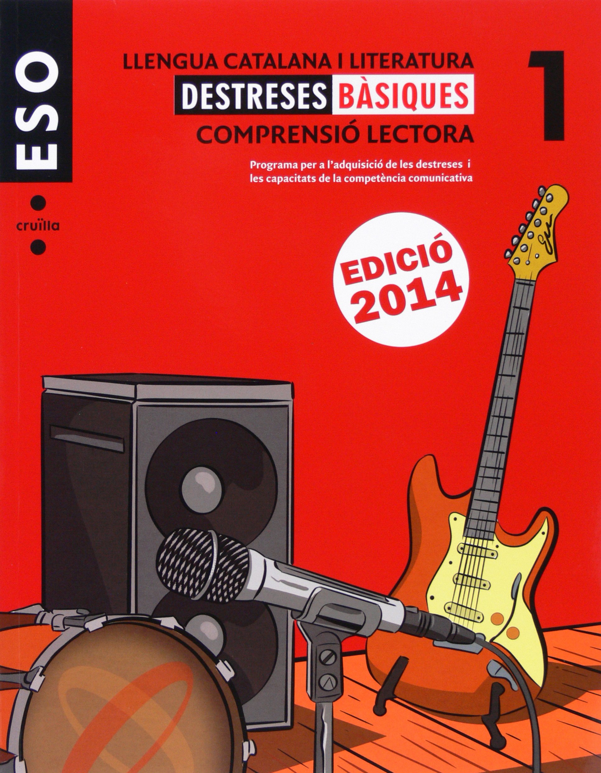 Llengua catalana i literatura. Comprensió lectora. Destreses bàsiques 1. ESO. Edició 2014
