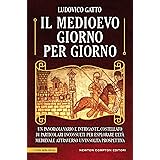 Il Medioevo giorno per giorno (eNewton Saggistica)