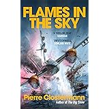 Flames in the Sky: Epic stories of WWII air war heroism from the author of The Big Show (Pierre Clostermann's Air War Collect