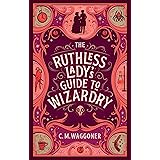 The Ruthless Lady's Guide to Wizardry