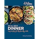 Kitchen Sanctuary: It's All About Dinner: Easy, Everyday, Family-Friendly Meals: THE SUNDAY TIMES BESTSELLER (Kitchen Sanctua