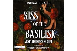 Kiss of the Basilisk - Verführerisches Gift: Basilisk-Saga, Band 1