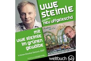 Mit Uwe Steimle durch das Grüne Gewölbe: Digidal neu uffgeleschd