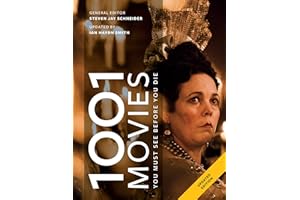 1001 Movies You Must See Before You Die: Updated for 2019