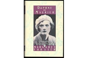Daphne Du Maurier: The Secret Life of the Renowned Storyteller