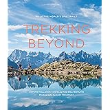 Trekking Beyond: Walk the world's epic trails
