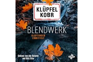 Blendwerk (Ein Kluftinger-Krimi 14): Kluftinger ermittelt