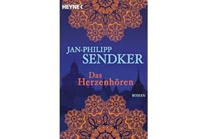 Das Herzenhören: Roman (Die Burma-Serie, Band 1)