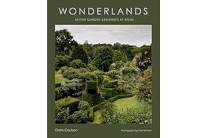 Wonderlands: British Garden Designers at Home