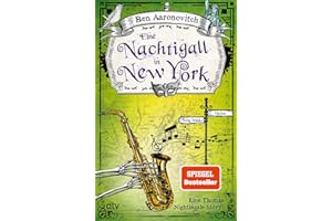 Eine Nachtigall in New York: Eine Thomas-Nightingale-Story | Der Sunday-Times Bestseller – ein Urban Fantasy-Abenteuer der Extraklasse! (Die Flüsse-von-London-Reihe (Peter Grant))