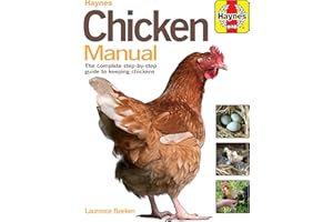 Chicken Manual: The Complete Step-by-step Guide to Keeping Chickens (Haynes Manuals)