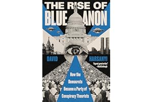 The Rise of Blue Anon: How the Democrats Became a Party of Conspiracy Theorists
