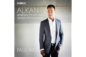 Charles-Valentin Alkan: Symphony for piano solo, Concerto for solo piano