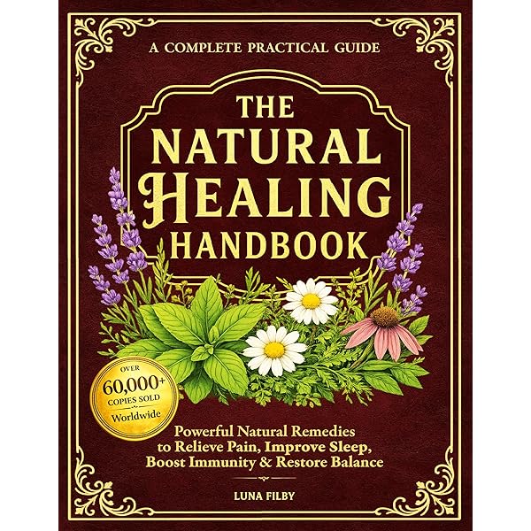 The Original Natural Healing Handbook: 156 Simple Herbal Remedies