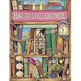 the-second-forever-how-to-live-forever-trilogy-thompson-colin