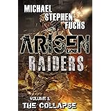ARISEN : Raiders, Volume 1 – The Collapse: (The Special Ops Military Apocalypse Epic) (English Edition)