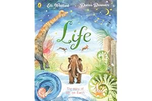 Life: The beautifully illustrated natural history book for kids