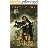 The Wolf At Large (The Wolf of Corwick Castle Book 2)