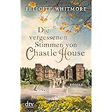 Die vergessenen Stimmen von Chastle House: Roman