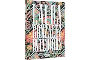 The Interiors of Laura Gonzalez: Interiors: A Certain Atmosphere