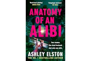 Anatomy of an Alibi: The Feverishly Addictive New Thriller from the No. 1 Bestselling Author of First Lie Wins (English Edition)