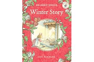 Winter Story: Introduce children to the seasons in the gorgeously illustrated classics of Brambly Hedge!