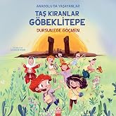 TAŞ KIRANLAR G&Ouml;BEKLİTEPE