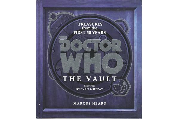 Doctor Who: The Vault: Treasures from the First 50 Years – The Official Collector's Celebration with Props, Photos, and Behind-the-Scenes History