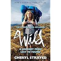 Wild: A Journey from Lost to Found