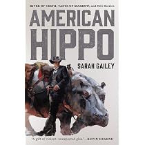 American Hippo: River of Teeth, Taste of Marrow, and New Stories ...