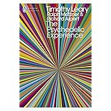 The Psychedelic Experience: A Manual Based on the Tibetan Book of the Dead (Penguin Modern Classics)