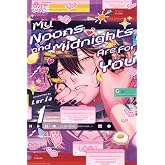 My Noons and Midnights Are for You, Volume 1