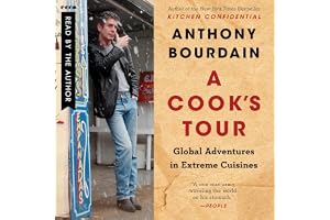 A Cook's Tour: Global Adventures in Extreme Cuisines