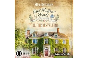 Tödliche Bestellung: Tee? Kaffee? Mord! 30